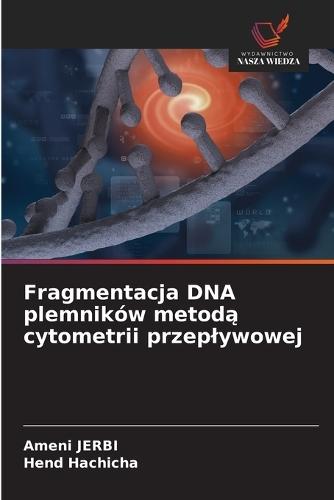 Fragmentacja DNA plemników metodą cytometrii przeplywowej