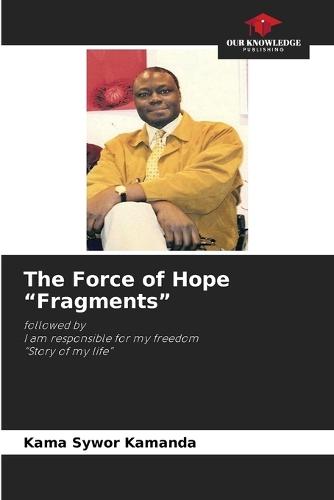 The Force of Hope ""Fragments""