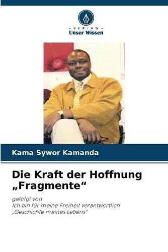Die Kraft der Hoffnung ""Fragmente""