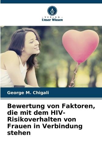 Bewertung von Faktoren, die mit dem HIV-Risikoverhalten von Frauen in Verbindung stehen