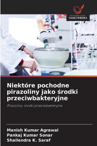 Niektóre pochodne pirazoliny jako środki przeciwbakteryjne