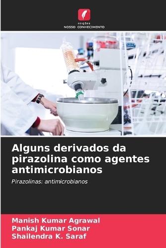 Alguns derivados da pirazolina como agentes antimicrobianos