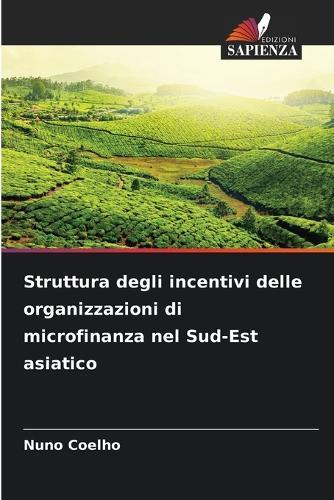 Struttura degli incentivi delle organizzazioni di microfinanza nel Sud-Est asiatico
