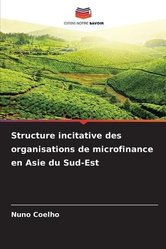 Structure incitative des organisations de microfinance en Asie du Sud-Est