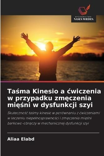 Taśma Kinesio a cwiczenia w przypadku zmęczenia mięśni w dysfunkcji szyi