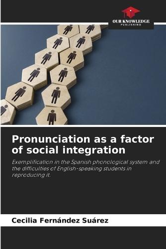 Pronunciation as a factor of social integration