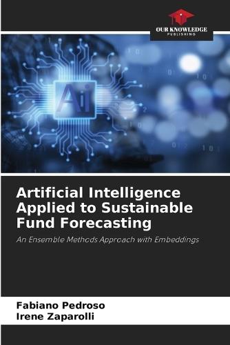 Artificial Intelligence Applied to Sustainable Fund Forecasting