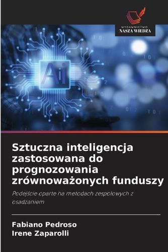Sztuczna inteligencja zastosowana do prognozowania zrównoważonych funduszy