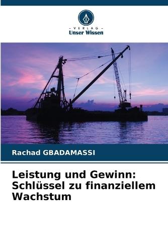 Leistung und Gewinn: Schlüssel zu finanziellem Wachstum