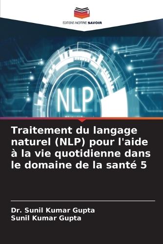 Traitement du langage naturel (NLP) pour l'aide à la vie quotidienne dans le domaine de la santé 5