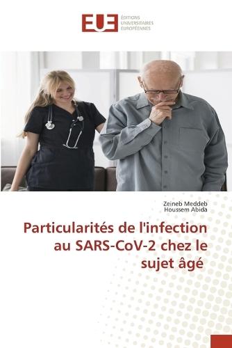 Particularités de l'infection au SARS-CoV-2 chez le sujet âgé