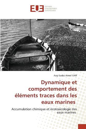 Dynamique et comportement des éléments traces dans les eaux marines