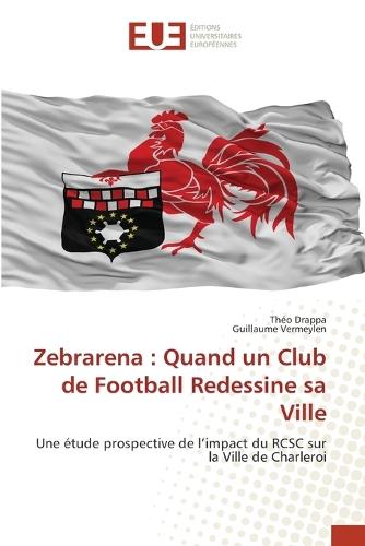 Zebrarena: Quand un Club de Football Redessine sa Ville