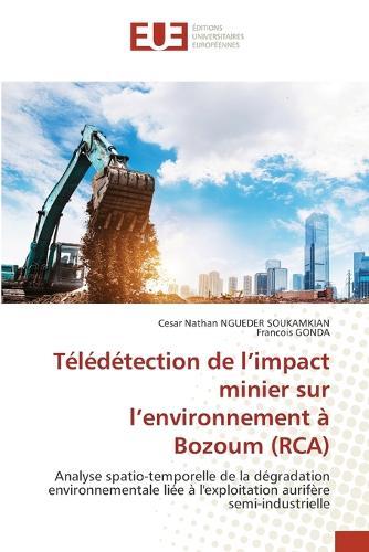 Télédétection de l'impact minier sur l'environnement à Bozoum (RCA)