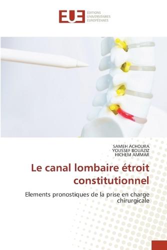 Le canal lombaire étroit constitutionnel