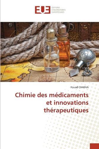 Chimie des médicaments et innovations thérapeutiques