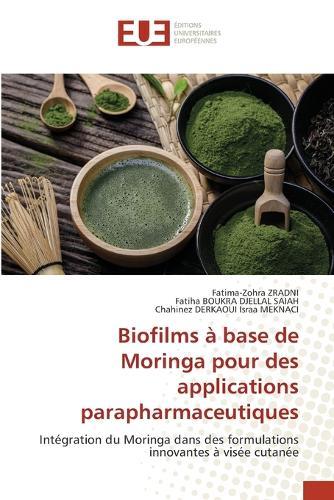Biofilms à base de Moringa pour des applications parapharmaceutiques