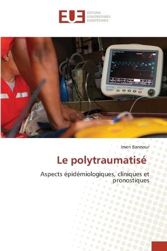 Le polytraumatisé