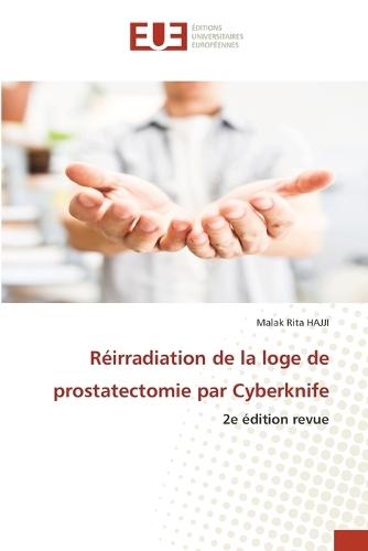 Réirradiation de la loge de prostatectomie par Cyberknife