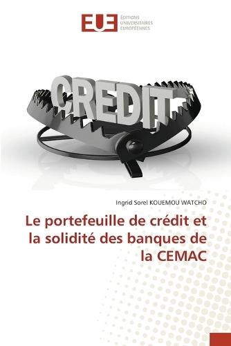 Le portefeuille de crédit et la solidité des banques de la CEMAC