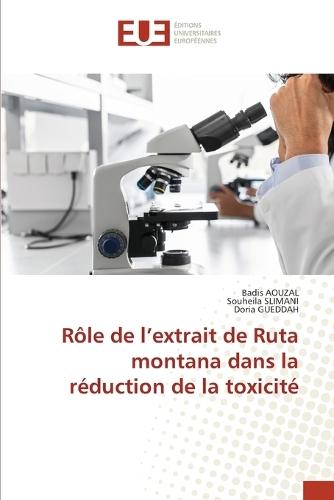 Rôle de l'extrait de Ruta montana dans la réduction de la toxicité