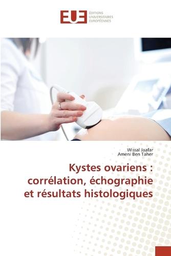 Kystes ovariens: corrélation, échographie et résultats histologiques