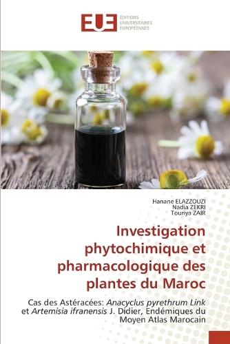 Investigation phytochimique et pharmacologique des plantes du Maroc