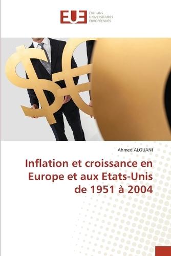 Inflation et croissance en Europe et aux Etats-Unis de 1951 à 2004