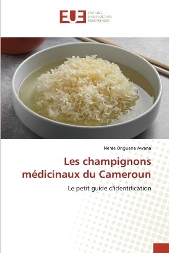 Les champignons médicinaux du Cameroun