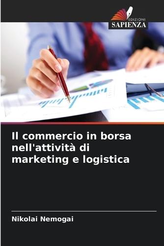 Il commercio in borsa nell'attività di marketing e logistica