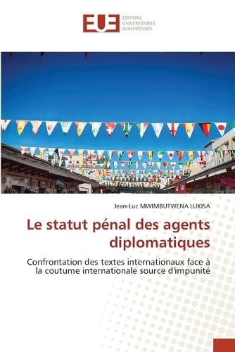 Le statut pénal des agents diplomatiques