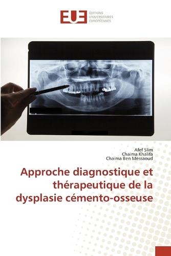 Approche diagnostique et thérapeutique de la dysplasie cémento-osseuse