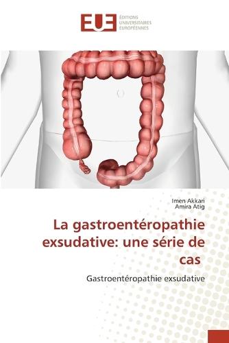 La gastroentéropathie exsudative: une série de cas