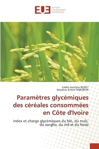 Paramètres glycémiques des céréales consommées en Côte d'Ivoire