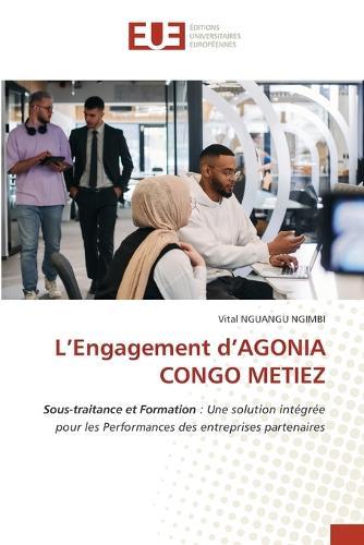 L'Engagement d'AGONIA CONGO METIEZ