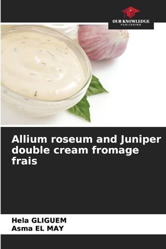 Allium roseum and Juniper double cream fromage frais