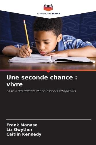 Une seconde chance: vivre