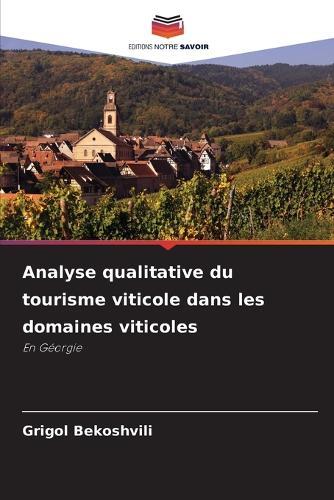 Analyse qualitative du tourisme viticole dans les domaines viticoles