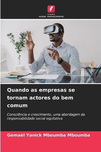 Quando as empresas se tornam actores do bem comum