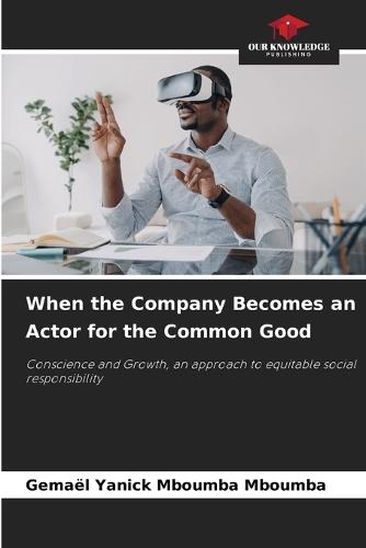 When the Company Becomes an Actor for the Common Good