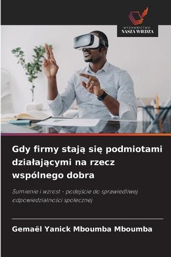 Gdy firmy stają się podmiotami dzialającymi na rzecz wspólnego dobra