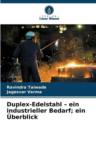 Duplex-Edelstahl - ein industrieller Bedarf; ein Überblick