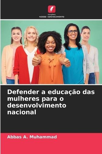 Defender a educação das mulheres para o desenvolvimento nacional
