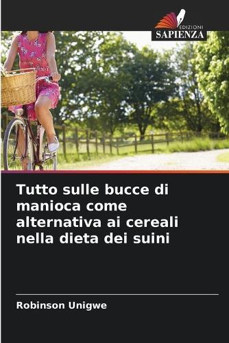 Tutto sulle bucce di manioca come alternativa ai cereali nella dieta dei suini