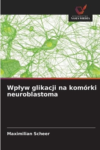 Wplyw glikacji na komórki neuroblastoma