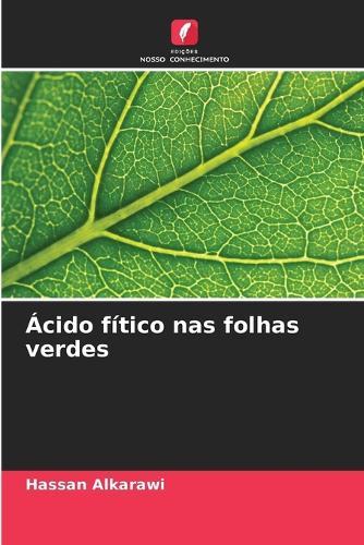 Ácido fítico nas folhas verdes