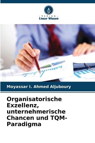 Organisatorische Exzellenz, unternehmerische Chancen und TQM-Paradigma
