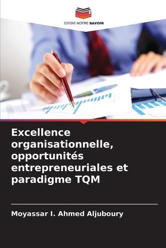 Excellence organisationnelle, opportunités entrepreneuriales et paradigme TQM
