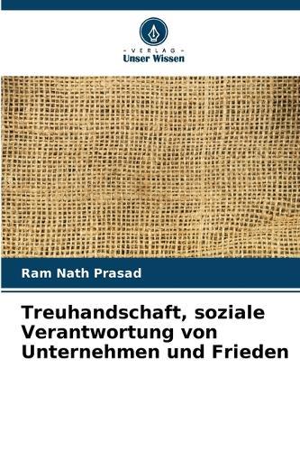 Treuhandschaft, soziale Verantwortung von Unternehmen und Frieden