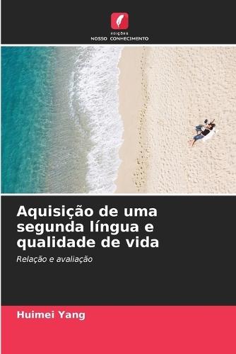 Aquisição de uma segunda língua e qualidade de vida
